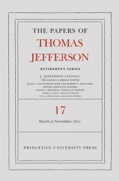 The Papers of Thomas Jefferson, Retirement Series, Volume 17 (eBook, PDF) - Jefferson, Thomas