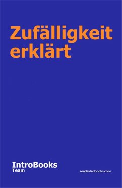 Zufälligkeit erklärt (eBook, ePUB) - Team, IntroBooks