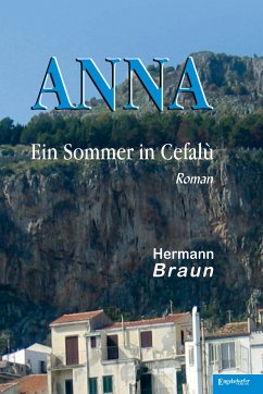 ANNA - Ein Sommer in Cefalù (eBook, ePUB) - Braun, Hermann