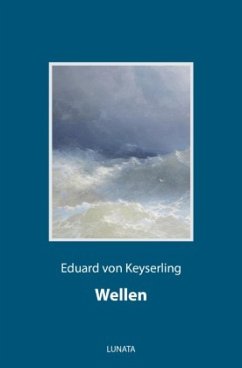 Wellen - Keyserling, Eduard von