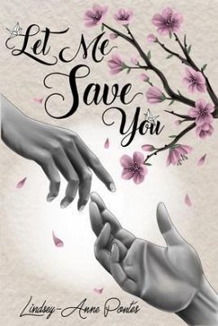 Let Me Save You (eBook, ePUB) - Pontes, Lindsey-Anne