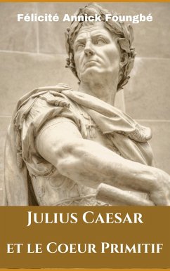 Cover Julius Caesar et le Coeur Primitif (eBook, ePUB)