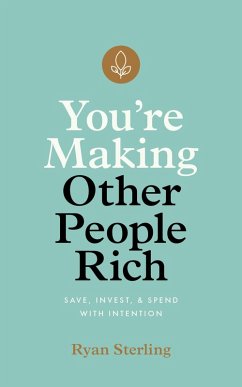 You're Making Other People Rich (eBook, ePUB) - Sterling, Ryan