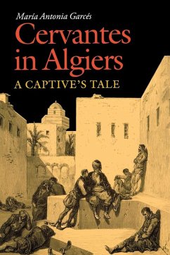 Cervantes in Algiers (eBook, PDF) - Garces, Maria Antonia