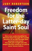 Freedom for the Latter-day Saint Soul (eBook, ePUB)