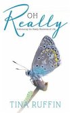 OH REALLY...Embracing the Really Moments of Life (eBook, ePUB)