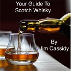 Your Guide To Scotch Whisky (eBook, ePUB)