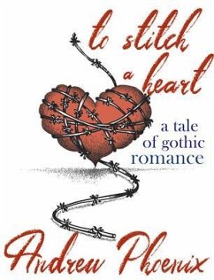 To Stitch a Heart (eBook, ePUB) - Phoenix, Andrew