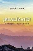 ¡Realízate! Manual para cumplir tus metas (eBook, ePUB)