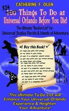 One Hundred Things to do at Universal Orlando Before you Die (eBook, ePUB) - Olen, Catherine F.