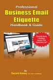 The Professional Business Email Etiquette Handbook & Guide (eBook, ePUB)