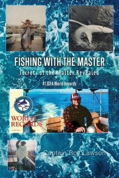 Fishing with the Master: Secrets of the Master Revealed - Lawson, Captain Roy