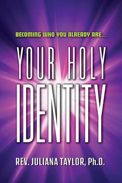 Your Holy Identity - Taylor Ph. D., Rev. Juliana