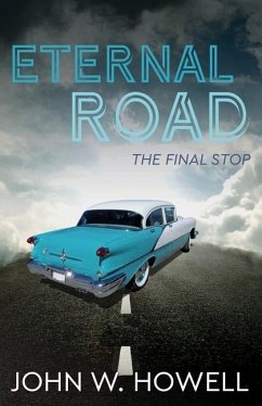 Eternal Road: The final stop - Howell, John Williams