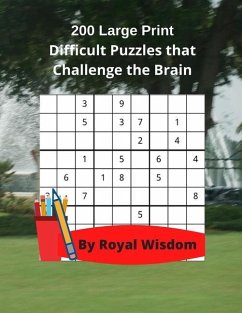 200 Large Print Difficult Puzzles that Challenge the Brain - Wisdom, Royal