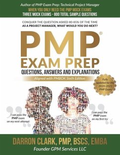 PMP(R) Questions, Answers and Explanations Updated for 2020-2021 Exam - Clark, Darron