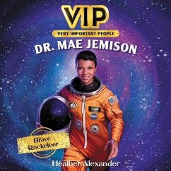 Vip: Dr. Mae Jemison: Brave Rocketeer - Alexander, Heather
