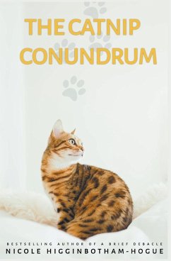 The Catnip Conundrum - Higginbotham-Hogue, Nicole