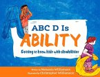 ABC D Is Ability: Getting to Know Kids with Disabilities