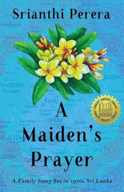 A Maiden's Prayer: A Family Story Set in 1970s Sri Lanka - Perera, Srianthi