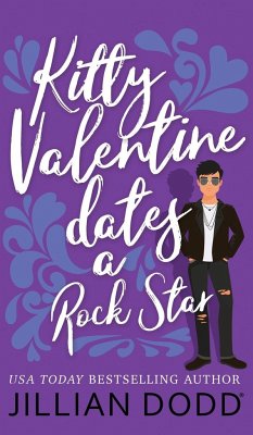 Kitty Valentine Dates a Rock Star - Dodd, Jillian