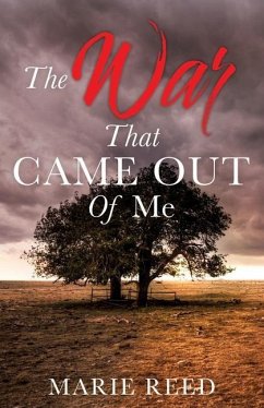 The War That Came Out Of Me - Reed, Marie