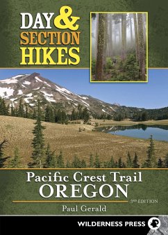 Day & Section Hikes Pacific Crest Trail: Oregon - Gerald, Paul