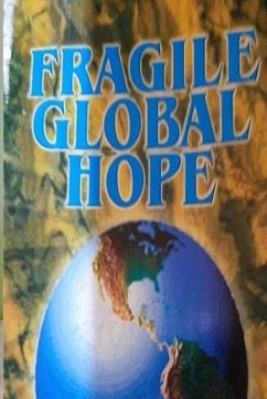 Fragile Global Hope - Robinson, Dahlia; Neil, Peter; Grant, Kenneth Horace