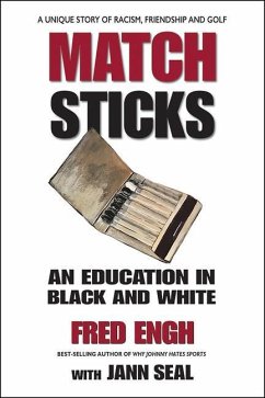 Matchsticks: An Education in Black and White - Engh, Fred; Seal, Jann