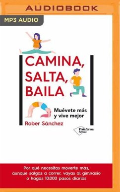 Camina, Salta, Baila (Narración En Castellano) - Sánchez, Rober