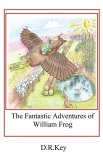 The Fantastic Adventures of William Frog
