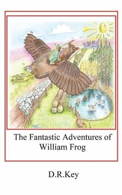 The Fantastic Adventures of William Frog - Key, D R