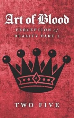 The Art of Blood: Perception of Reality - Five, Two