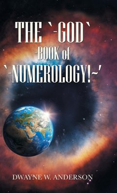 The `-God `-Book of `-Numerology!~' - Anderson, Dwayne W.