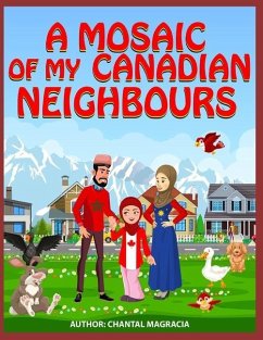 A Mosaic Of My Canadian Neighbours - Magracia, Chantal