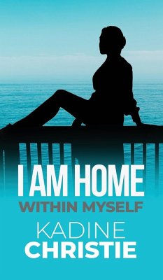 I Am Home Within Myself - Christie, Kadine