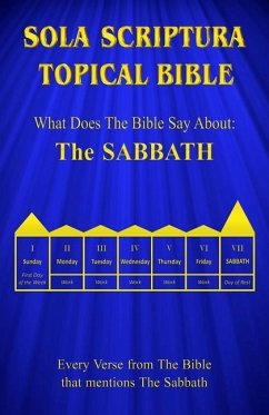 Sola Scriptura Topical Bible: What Does The Bible Say About The Sabbath - John, Daniel