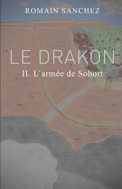 Le Drakon, tome 2: l'armée de Sohort - Sanchez, Romain