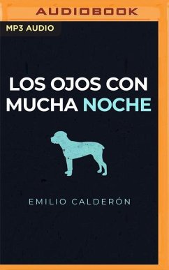 Los Ojos Con Mucha Noche (Narración En Castellano) - Calderón, Emilio