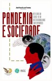 Pandemia e Sociedade: Reflexos da COVID-19 na institucionalidade contemporânea