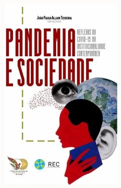 Pandemia e Sociedade: Reflexos da COVID-19 na institucionalidade contemporânea - Allain Teixeira, João Paulo