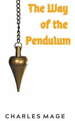 The Way of the Pendulum - Mage, Charles