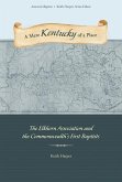 A Mere Kentucky of a Place: The Elkhorn Association and the Commonwealth's First Baptists