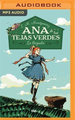 Ana, La de Tejas Verdes (Narración En Castellano) - Montgomery, Lucy Maud