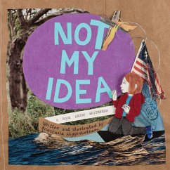 Not My Idea - Higginbotham, Anastasia