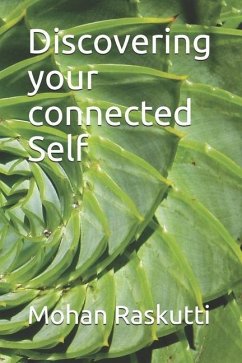 Discovering your connected Self: Exploring Brahma sutras Chapter 1 - Raskutti, Mohan Dorai