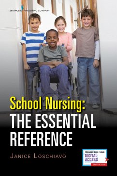 School Nursing: The Essential Reference - Loschiavo, Janice