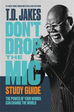Don't Drop the Mic Study Guide - Jakes, T. D.