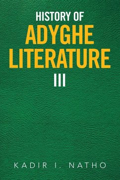 History of Adyghe Literature Iii - Natho, Kadir I.