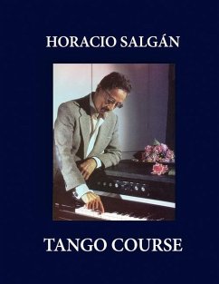 Horacio Salgán - TANGO COURSE - Salgán, Horacio